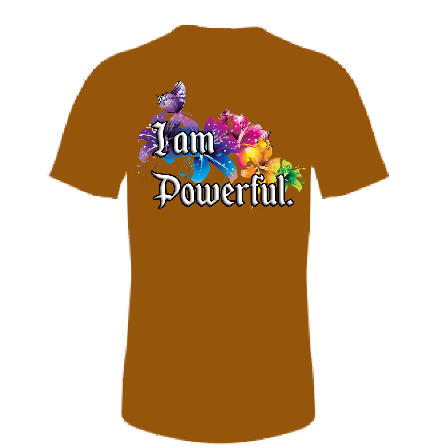 I Am Powerful Affirmation T-Shirt