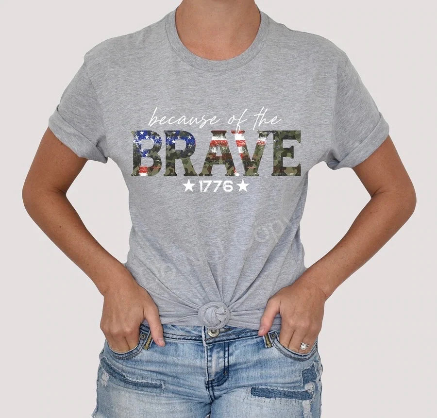 Because of the Brave T-shirt