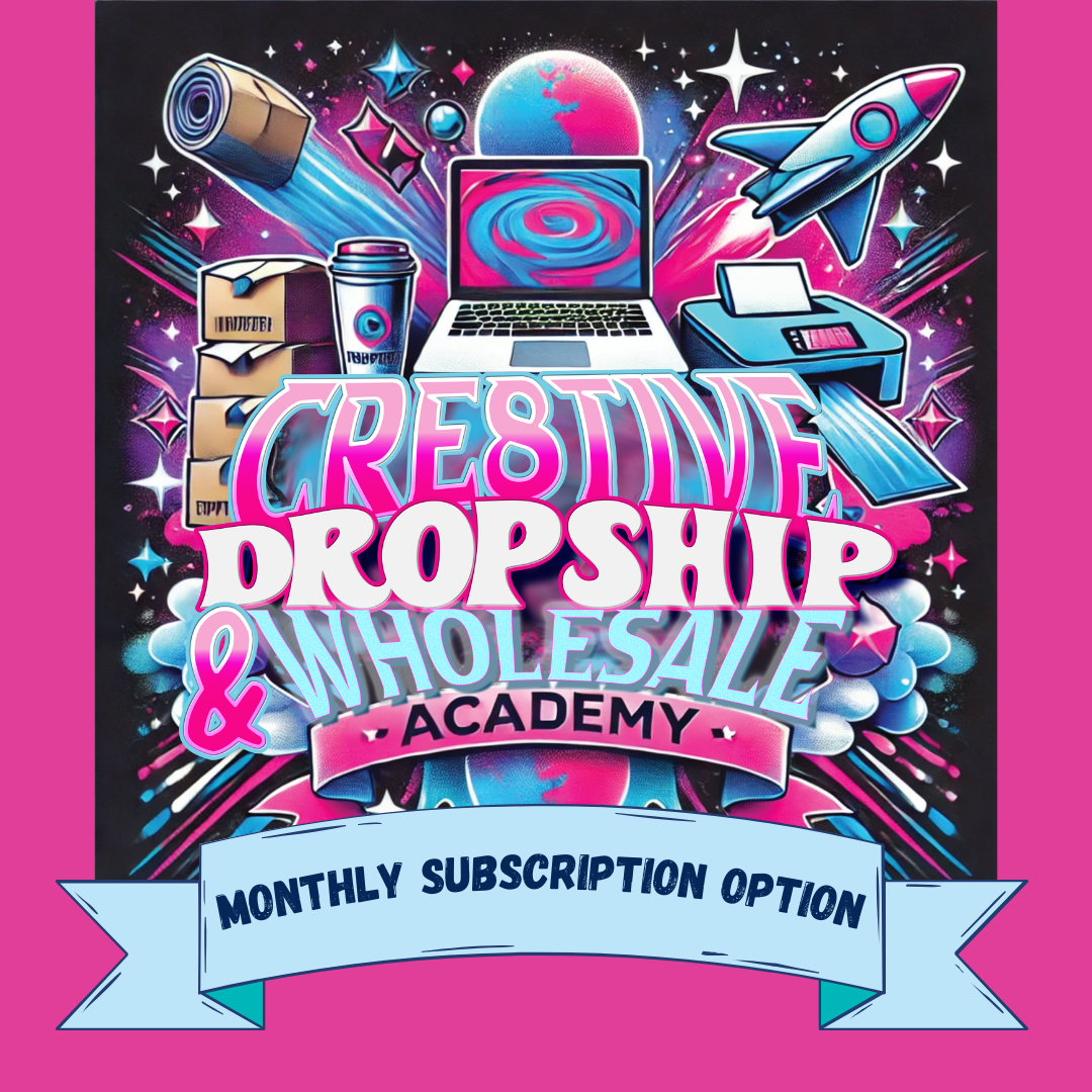 Cre8tive Dropship and Wholesale Academy- MONTHLY PAYMENT OPTION