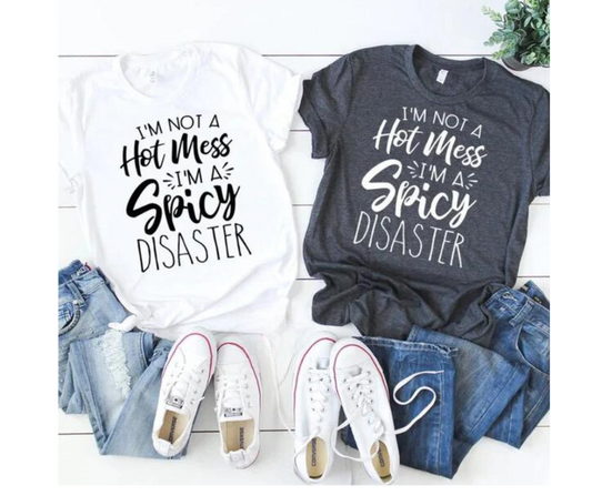 I'm Not a Hot Mess, I'm a Spicy Disaster Wholesale Shirt