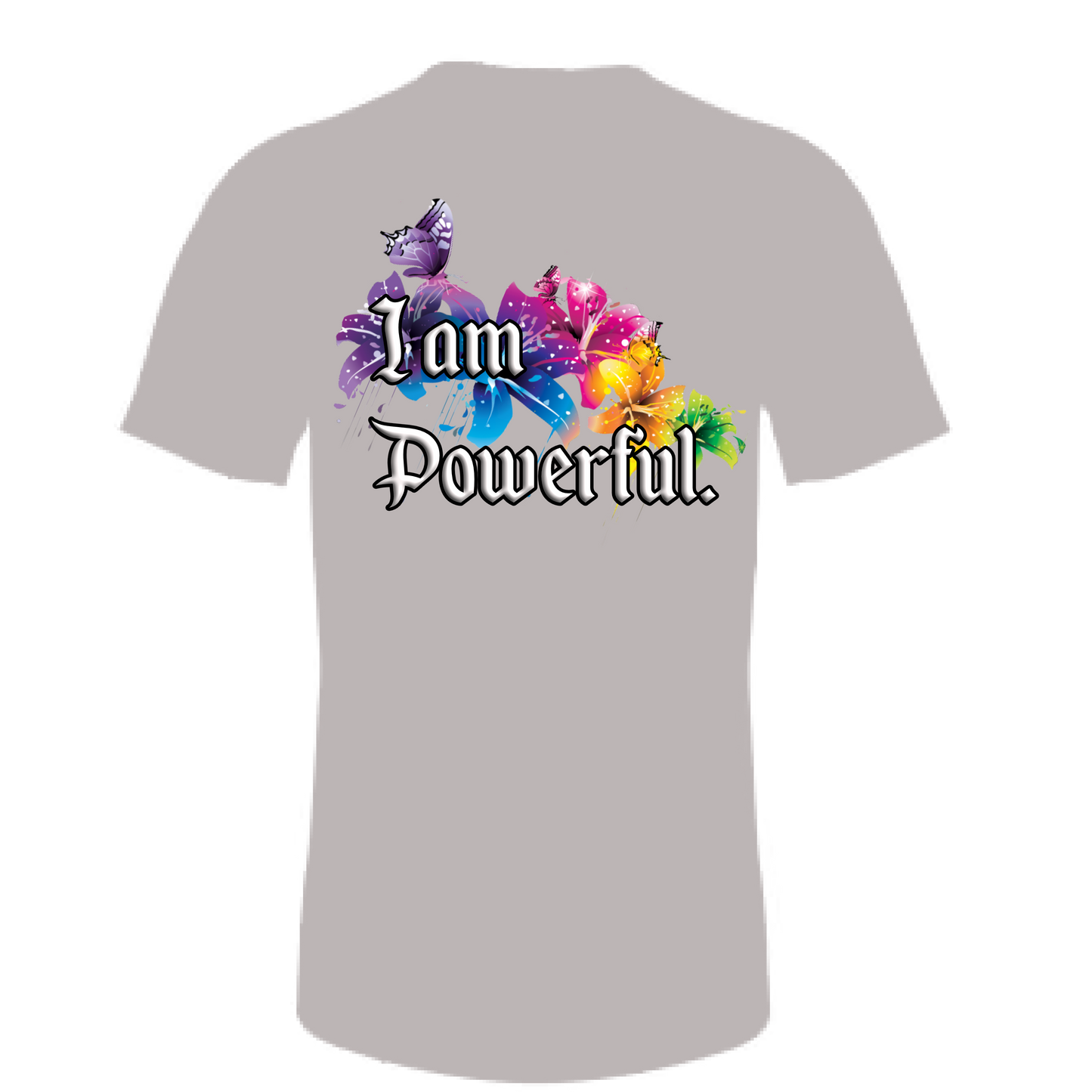 I Am Powerful Affirmation T-Shirt