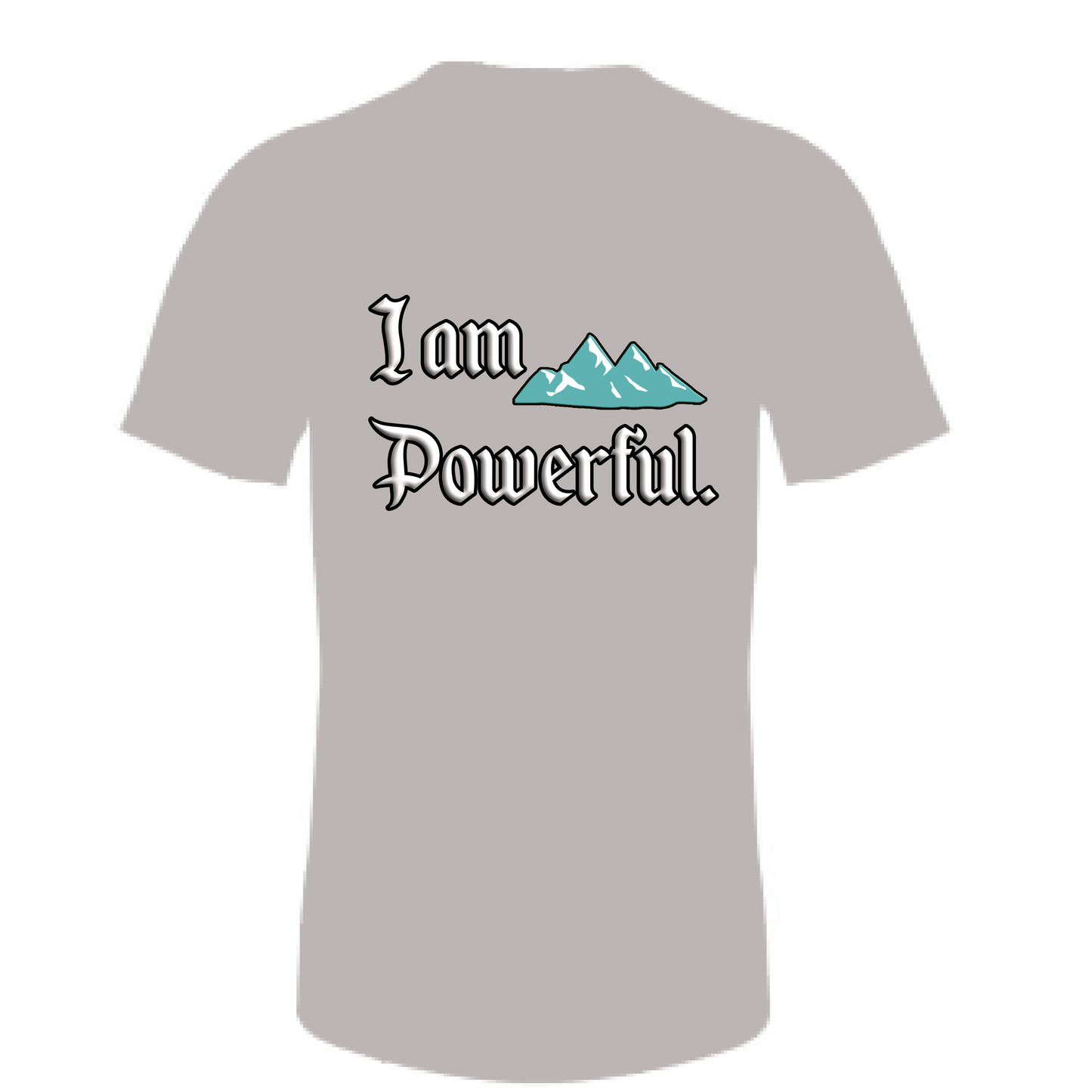 I Am Powerful Affirmation T-Shirt